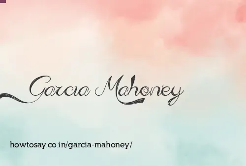 Garcia Mahoney
