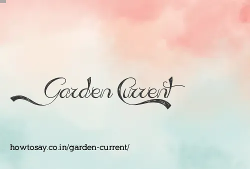 Garden Current