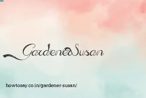 Gardener Susan