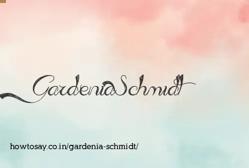 Gardenia Schmidt
