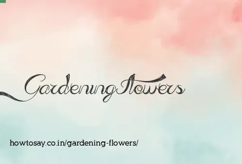 Gardening Flowers