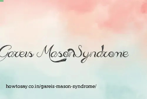 Gareis Mason Syndrome