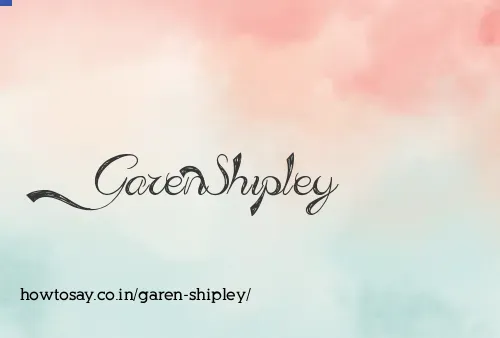 Garen Shipley