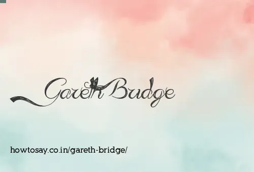 Gareth Bridge