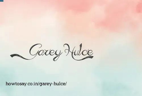Garey Hulce