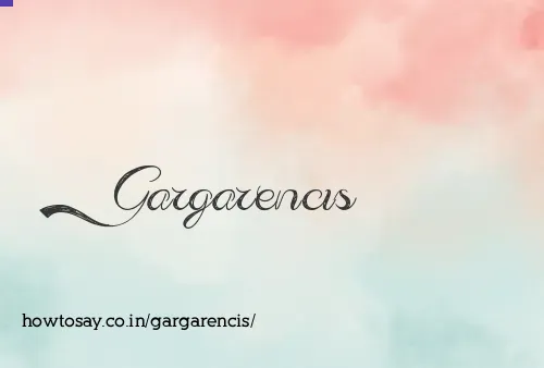 Gargarencis