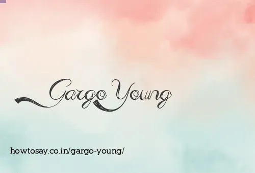 Gargo Young