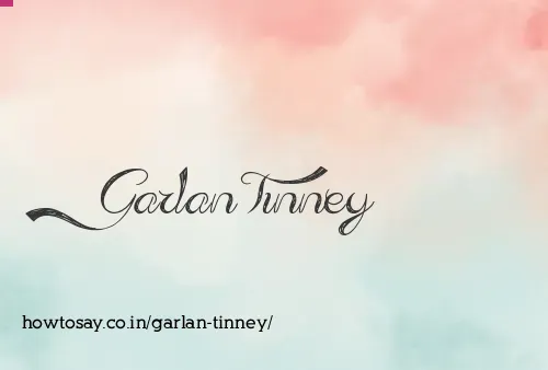 Garlan Tinney
