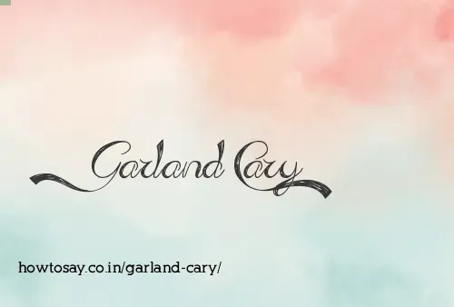 Garland Cary