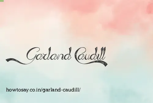 Garland Caudill