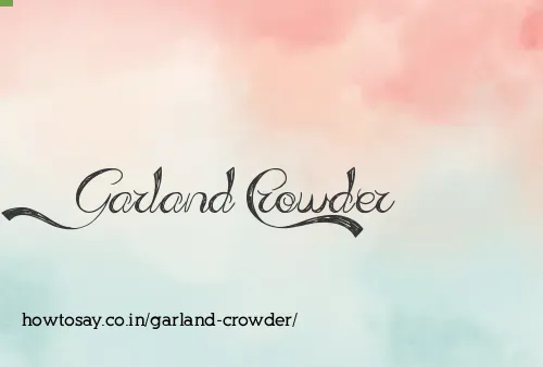 Garland Crowder