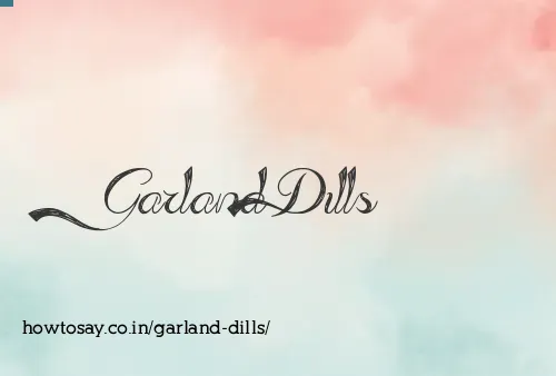 Garland Dills
