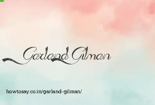 Garland Gilman