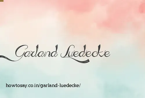 Garland Luedecke