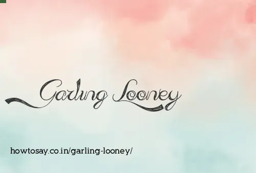 Garling Looney