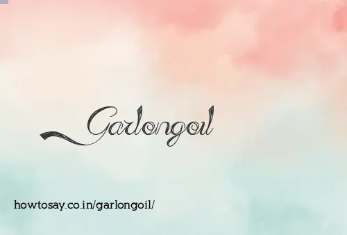 Garlongoil