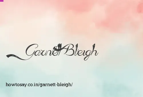 Garnett Bleigh