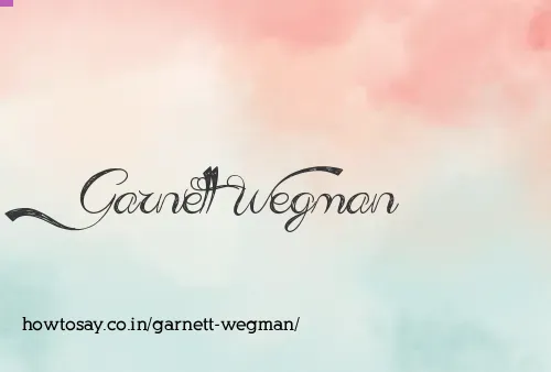 Garnett Wegman