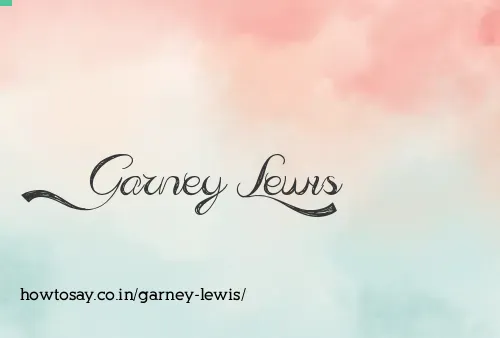 Garney Lewis