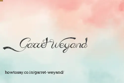 Garret Weyand