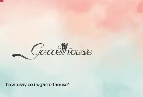 Garretthouse