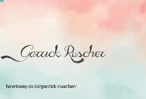 Garrick Ruscher