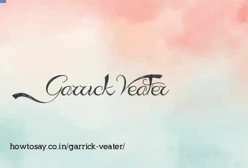Garrick Veater