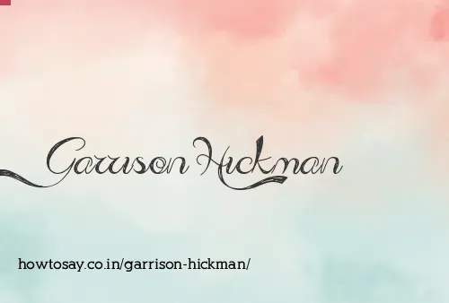 Garrison Hickman