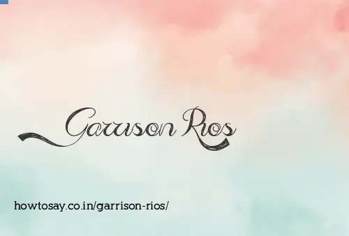 Garrison Rios