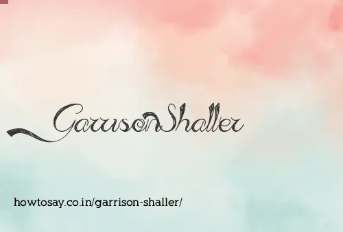 Garrison Shaller