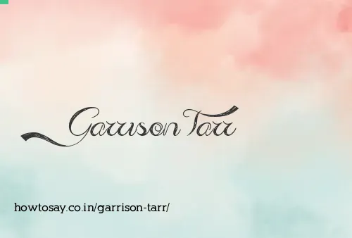 Garrison Tarr