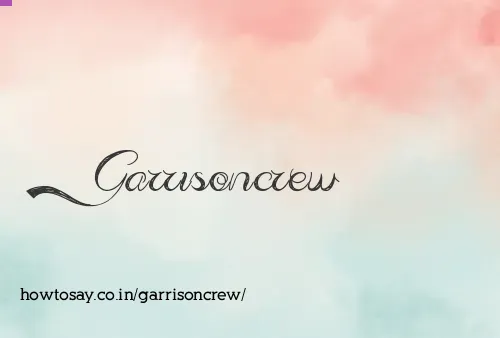 Garrisoncrew