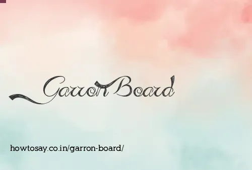 Garron Board