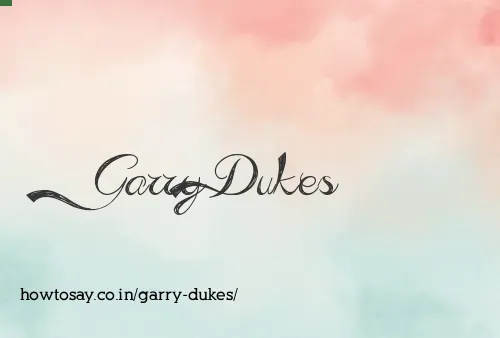 Garry Dukes