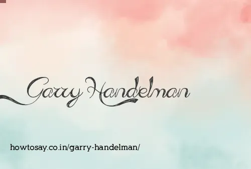 Garry Handelman