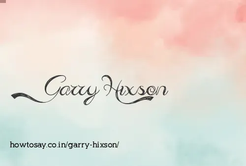 Garry Hixson