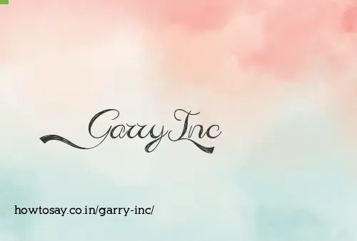 Garry Inc