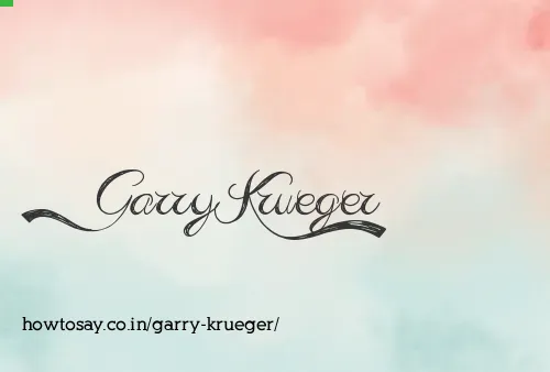 Garry Krueger