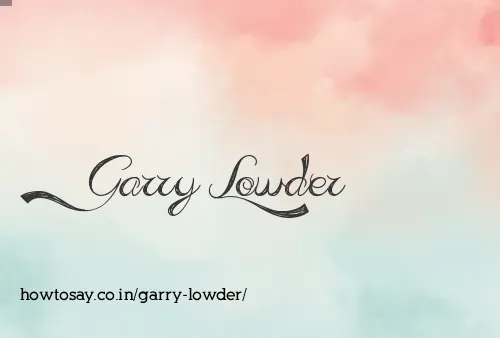 Garry Lowder
