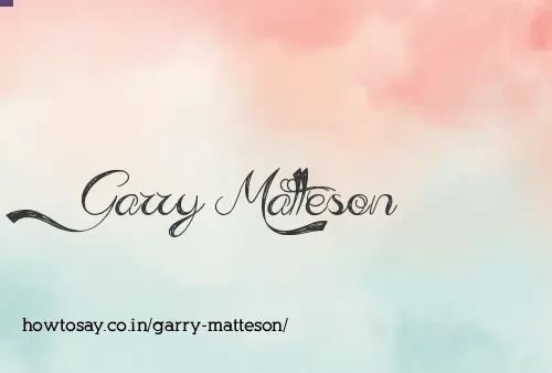 Garry Matteson