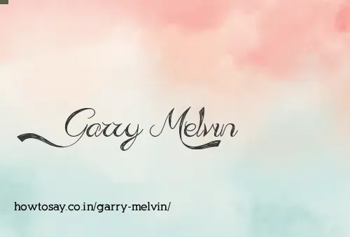 Garry Melvin