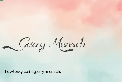 Garry Mensch