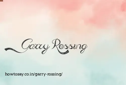 Garry Rossing