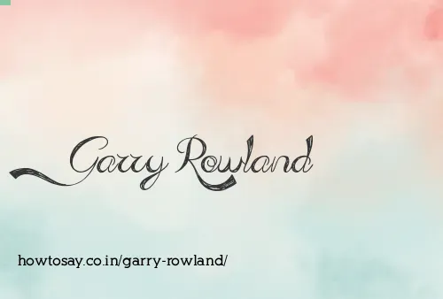 Garry Rowland