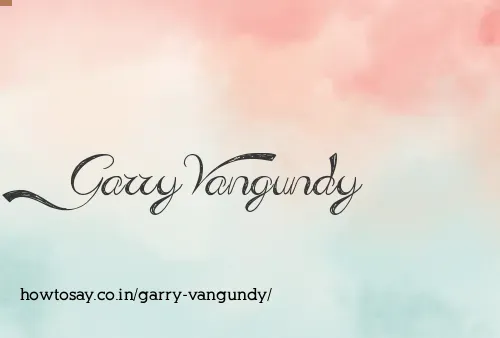 Garry Vangundy