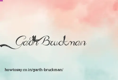 Garth Bruckman