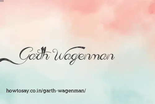 Garth Wagenman