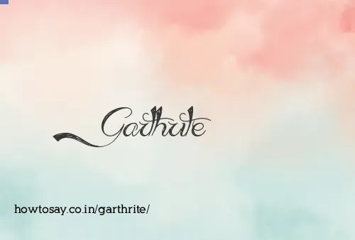 Garthrite