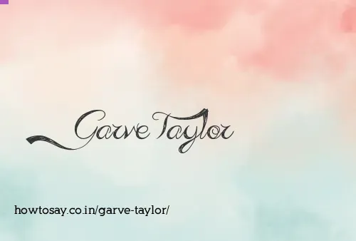 Garve Taylor