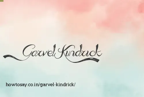 Garvel Kindrick